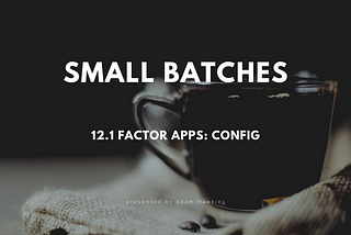 12.1 Factor Apps: Config cover