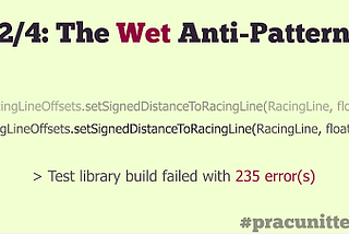 สรุปจาก Practical unit testing(GDC 2014): WET anti-pattern