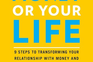 Your Money or Your Life — Book Summary