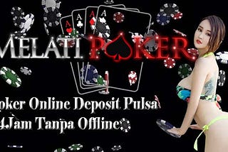 Bandar Poker Deposit Pulsa XL