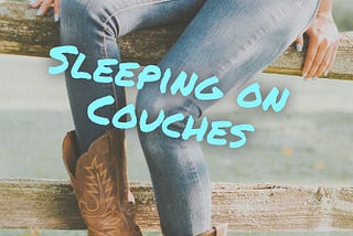 “Sleeping on Couches”