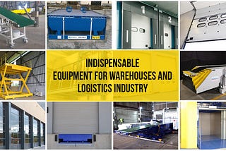 Indispensable equipment for warehouses and logistics industry