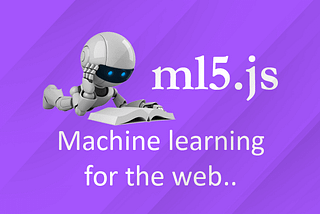 Machine Learning Made Easy With ml5.js