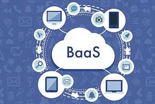 BaaS — Backend as a Service