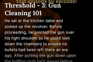 Threshold — 3: Gun Cleaning 101