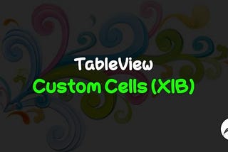 Custom TableViewCell Oluşturmak (Xib)