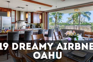 19 Dreamy AirBNB Oahu Vacation Rentals for 2020