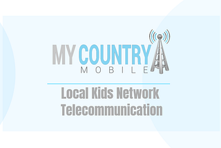 Local Kids Network Telecommunication
