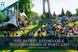 The Safest Affordable Neighborhoods in Portland | Lane Lowry