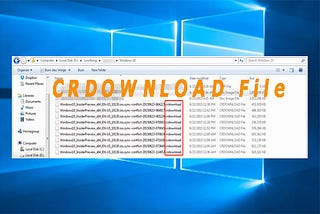 What Is CRDOWNLOAD File & Can You Delete It & How to Open It