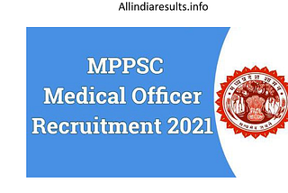 MPPSC Medical Officer MO Recruitment 2021: Apply for 576 Posts to Commence Next Week, Details Here