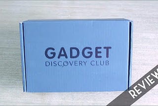 Monthly Subscription Box Review: Gadget Discovery Club