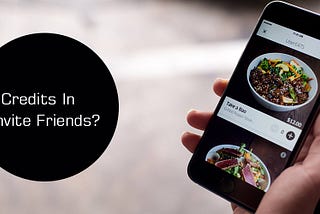 How To Use Credits In UberEats to Invite Friends?