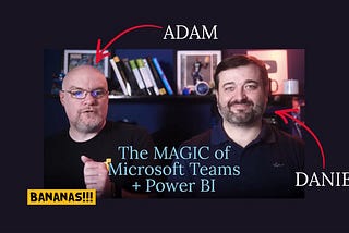 The MAGIC of Microsoft Teams + Power BI — Daniel Glenn