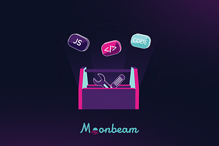 Moonbeam 工具生态精选：赋予开发者 Web3 游乐场