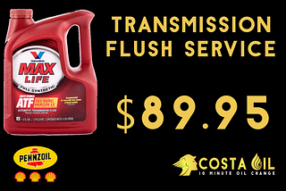 When to Change Transmission Fluid — Costa Oil — 10 Minute Oil Change