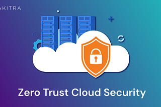 Zero Trust Cloud Security: Implementation Roadmap for Enterprises