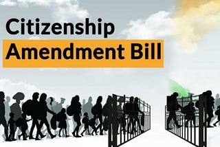 Citizenship Amendment Act, 2019 — An Assignment