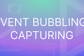 Understanding event bubbling and capturing