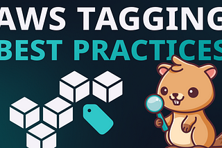 AWS Tagging Best Practices