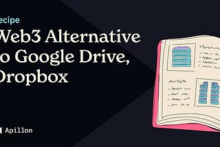 Receita Apillon nº 3 — Uma alternativa Web3 ao Google Drive e Dropbox