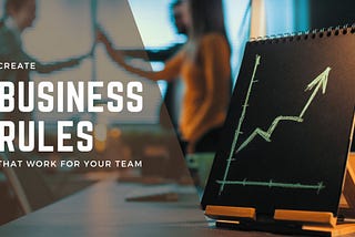 Yana R Goldman | Create Business Rules That Work for Your Team