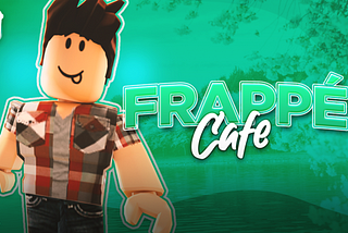 A game picture of the game Frappe Cafe on ROBLOX. A Roblox avatar standing infront with his left arm hovering to the front. He wears brown hair, a grey shirt and jeans. A green background with the text Frappe Cafe.