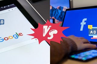 GGoogle Ads vs Facebook Ads