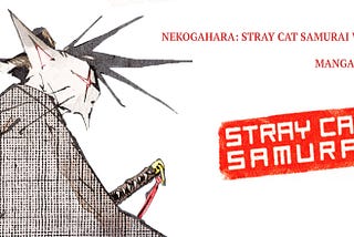 Nekogahara: Stray Cat Samurai Vol.