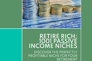 1001 Perfectly Profitable Passive Income Niches