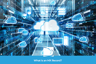 What is an MX Record?
