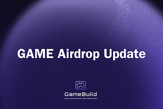 GameBuild (GAME) Airdrop Update: 2nd Round Distribution Complete