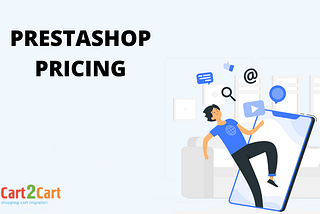 Investing Wisely: Calculate the Total Cost of a PrestaShop Store