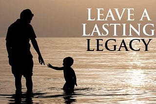 How to Live a Legacy Life