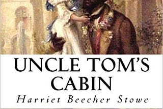 Uncle Tom’s Cabin