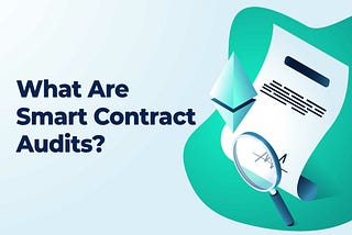 The Smart Contract Security Challenge: Why Third-Party Audits Are a Must-Have