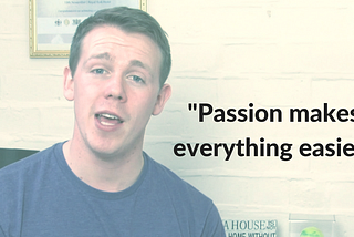 Passion and My Work Ethic