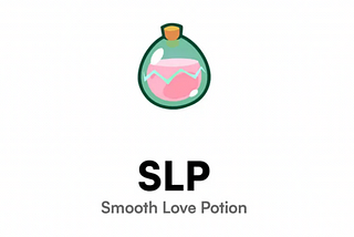 Smooth Love Potion (SLP) — The Axie Infinity Metaverse Token