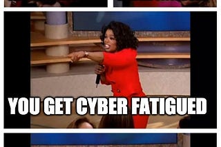 Learn what if the cyber fatigu