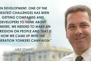 Mayor Mike Spano, making Yonkers an Opportunity Zone