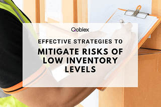 Effective Strategies to Mitigate Risks of Low Inventory Levels