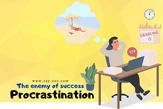 Procrastination — What It Is & How To Move Past It