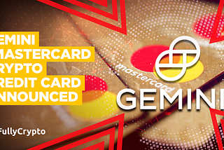 Gemini Credit Card Sees Mastercard Step Up Crypto Exposure