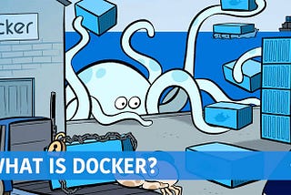 Docker, What is that?
