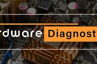Hardware Diagnostics