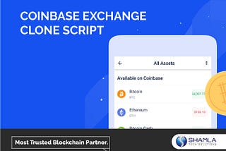 PLANNING TO DEVELOP COINBASE LIKE EXCHANGE? HERE’S HOW!