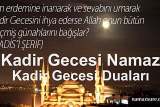 Kadir gecesi namazı nasıl kılınır