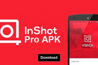 Free InShot Pro Apk: Video Editor & Video Maker