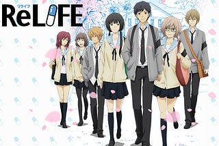 ReLIFE Anime Review