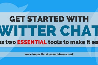 Get Started with Twitter Chats (plus two ESSENTIAL tools!)